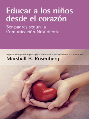 cover image of Educar a los niños desde el corazón